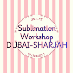 Sublimation Workshop Dubai and Sharjah